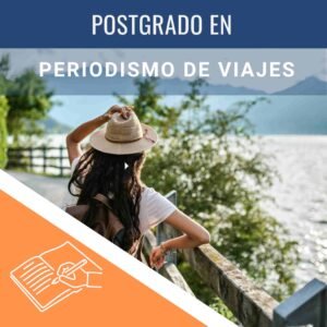 Postgrado en Periodismo de Viajes