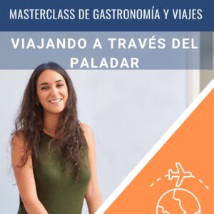 MasterClass de Gastronomía y Viajes