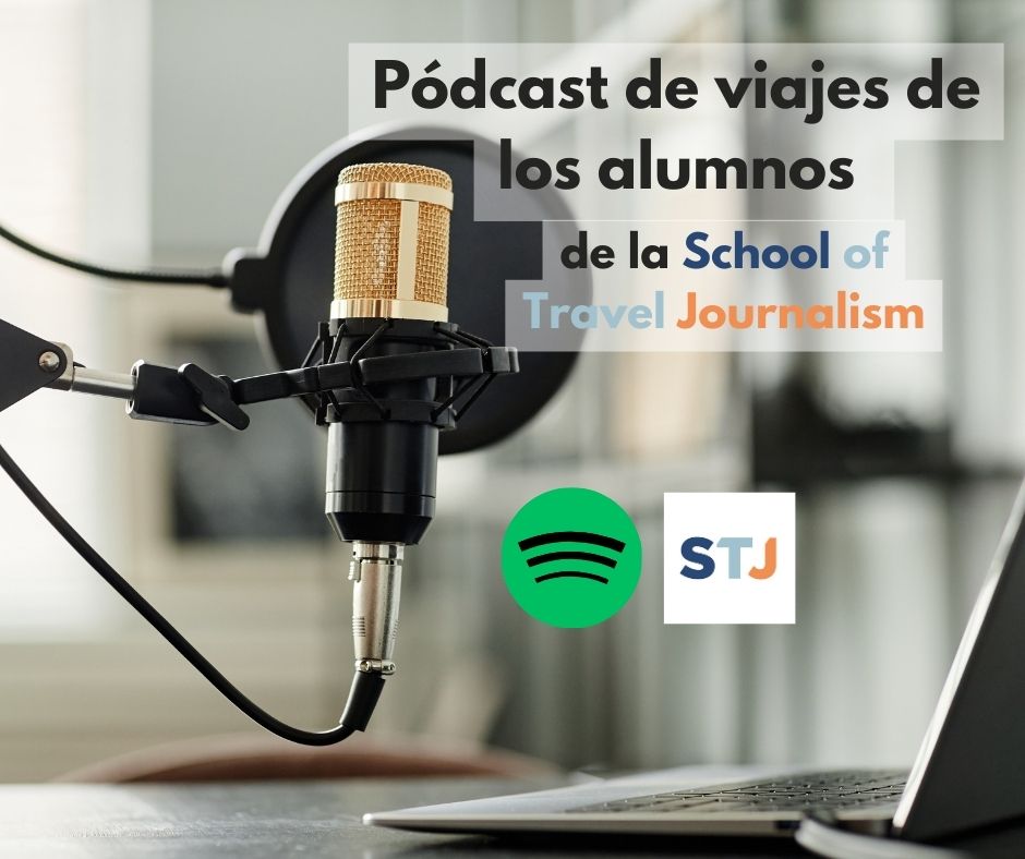 Podcast de viajes por los alumnos del Máster de Periodismo de Viajes de la School of Travel Journalism.
