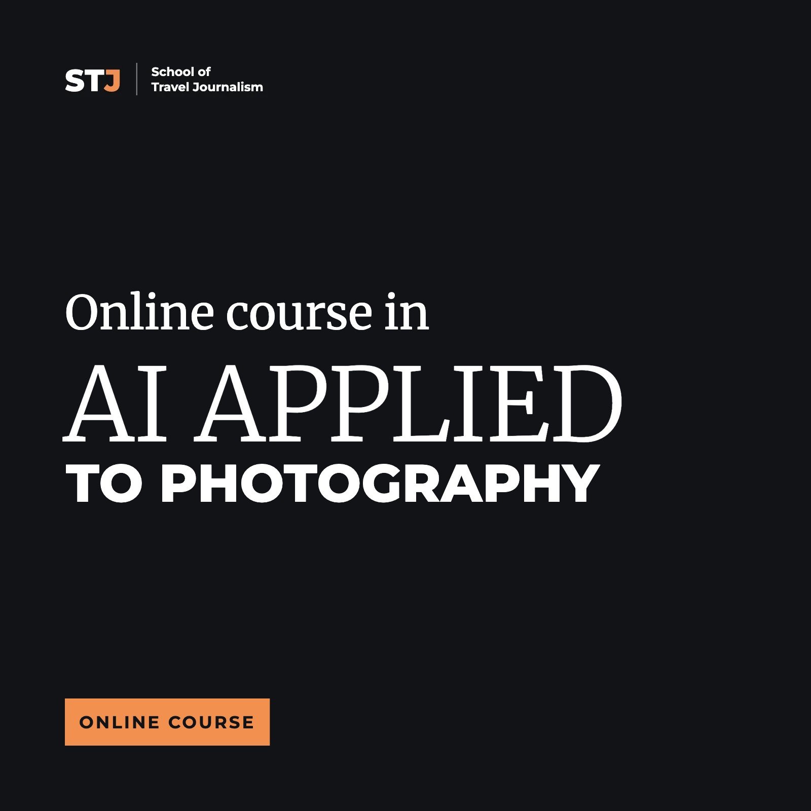 Cover: Online Course in AI Applied to Photography | School of Travel Journalism
