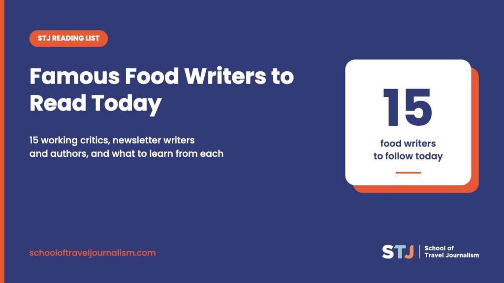 Famous food writers to read and follow today, by the School of Travel Journalism