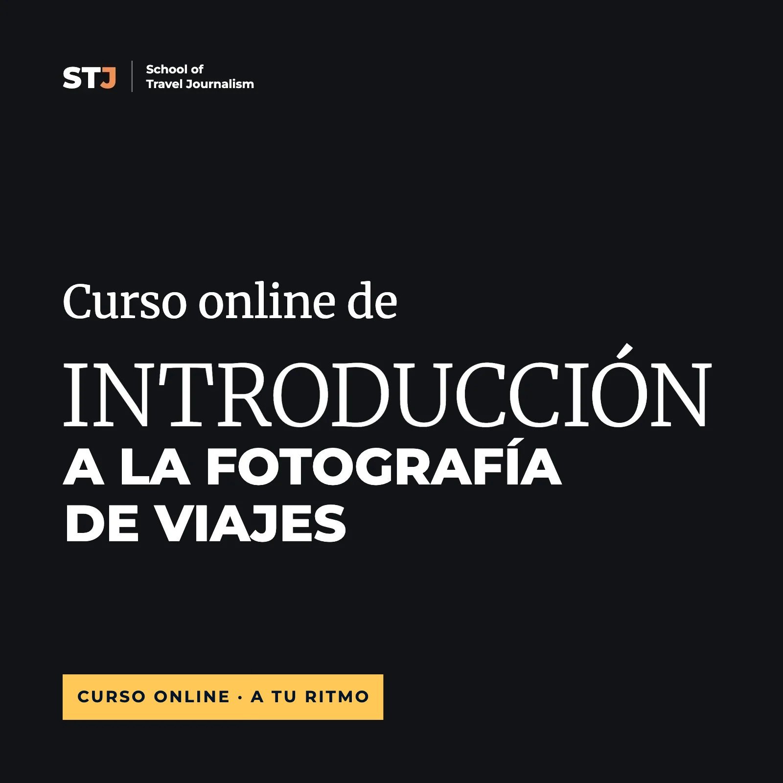 A tu ritmo: Curso online en Introducción a la Fotografía de Viajes