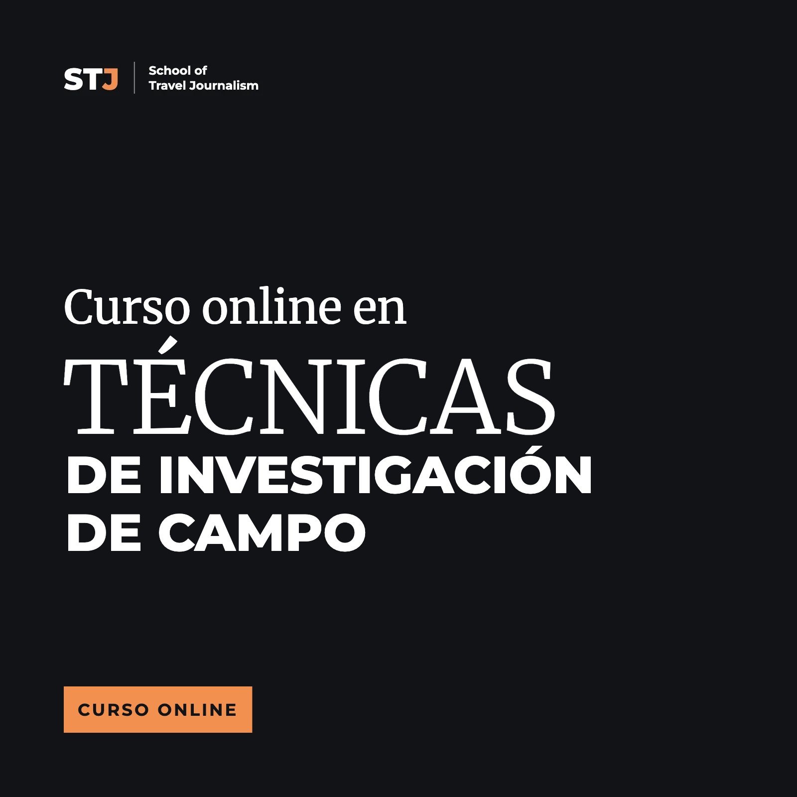 Portada: Curso online en Técnicas de Investigación de Campo | School of Travel Journalism