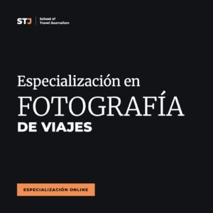 Portada: Especialización en FOTOGRAFÍA DE VIAJES | School of Travel Journalism
