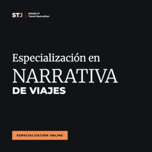 Portada: Especialización en NARRATIVA DE VIAJES | School of Travel Journalism